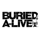 BURIED A LIVE