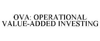 OVA: OPERATIONAL VALUE-ADDED INVESTING