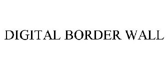 DIGITAL BORDER WALL