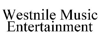 WESTNILE MUSIC ENTERTAINMENT