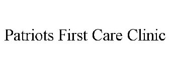 PATRIOTS FIRST CARE CLINIC