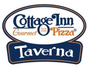 COTTAGE INN GOURMET PIZZA SINCE 1948 TAVERNA