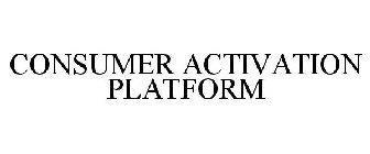 CONSUMER ACTIVATION PLATFORM