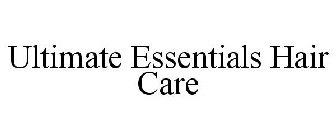 ULTIMATE ESSENTIALS HAIR CARE