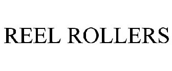 REEL ROLLERS