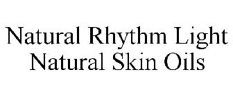 NATURAL RHYTHM LIGHT NATURAL SKIN OILS