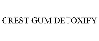 CREST GUM DETOXIFY