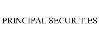 PRINCIPAL SECURITIES