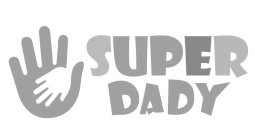 SUPER DADY