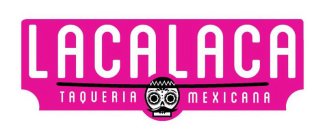 LACA LACA TAQUERIA MEXICANA