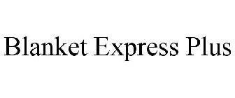 BLANKET EXPRESS PLUS