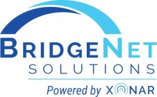 BRIDGENET SOLUTIONS POWERED BY XONAR