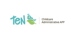 TEN CHILDCARE ADMINISTRATIVE APP