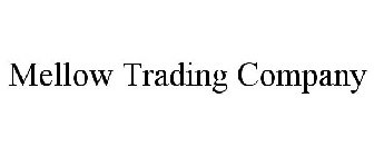 MELLOW TRADING COMPANY