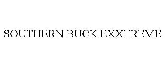 SOUTHERN BUCK EXXTREME