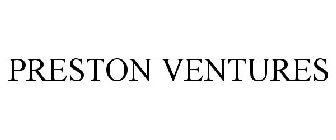 PRESTON VENTURES