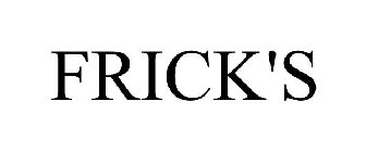 FRICK'S