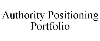 AUTHORITY POSITIONING PORTFOLIO