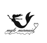 MYLE MERMAID