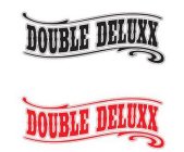 DOUBLE DELUXX