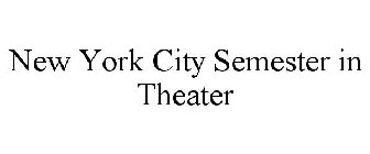 NEW YORK CITY SEMESTER IN THEATER