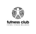 FUTNESS CLUB FUTBOL FITNESS WELLNESS