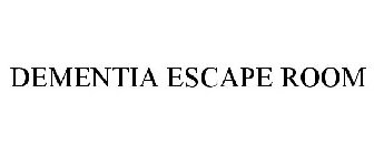 DEMENTIA ESCAPE ROOM