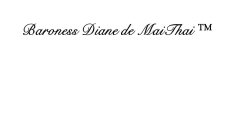 BARONESS DIANE DE MAITHAI TM