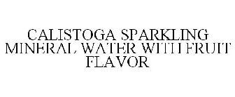 CALISTOGA SPARKLING MINERAL WATER WITH FRUIT FLAVOR