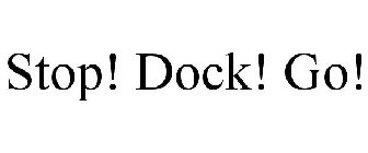 STOP! DOCK! GO!