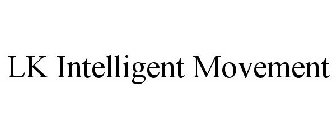 LK INTELLIGENT MOVEMENT