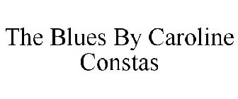 THE BLUES BY CAROLINE CONSTAS