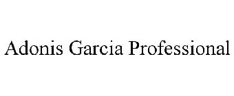 ADONIS GARCIA PROFESSIONAL