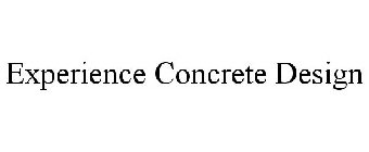 EXPERIENCE CONCRETE DESIGN