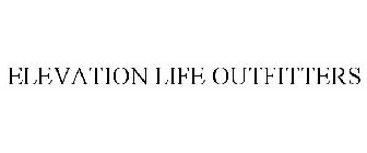 ELEVATION LIFE OUTFITTERS