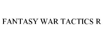 FANTASY WAR TACTICS R