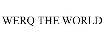 WERQ THE WORLD