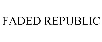 FADED REPUBLIC
