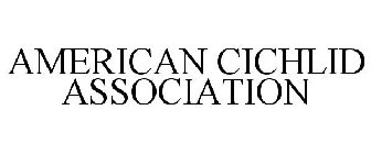 AMERICAN CICHLID ASSOCIATION