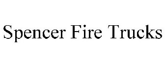 SPENCER FIRE TRUCKS