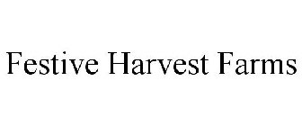FESTIVE HARVEST FARMS