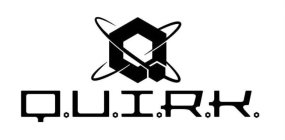 Q.U.I.R.K.