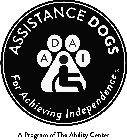 ASSISTANCE DOGS FOR ACHIEVING INDEPENDENCE ADAI A PROGRAM OF THE ABILITY CENTER