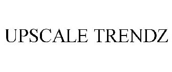 UPSCALE TRENDZ