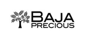 BAJA PRECIOUS