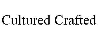 CULTURED CRAFTED