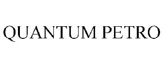 QUANTUM PETRO