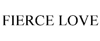 FIERCE LOVE