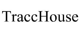 TRACCHOUSE