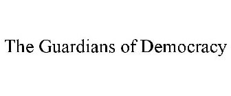 THE GUARDIANS OF DEMOCRACY